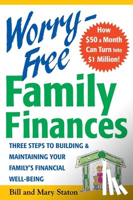Staton, Bill, Staton, Mary - Worry-Free Family Finances