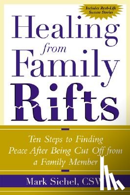 Sichel, Mark - Healing From Family Rifts