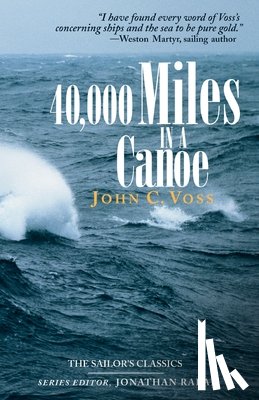 John Voss - 40,000 Miles in a Canoe
