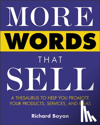 Bayan, Richard - More Words That Sell