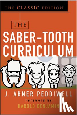 Peddiwell, Abner - The Saber-Tooth Curriculum, Classic Edition