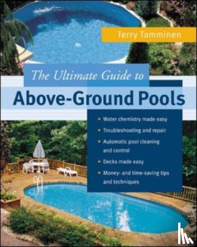 Terry Tamminen - ULTIMATE GUIDE TO ABOVE-GROUND POOLS