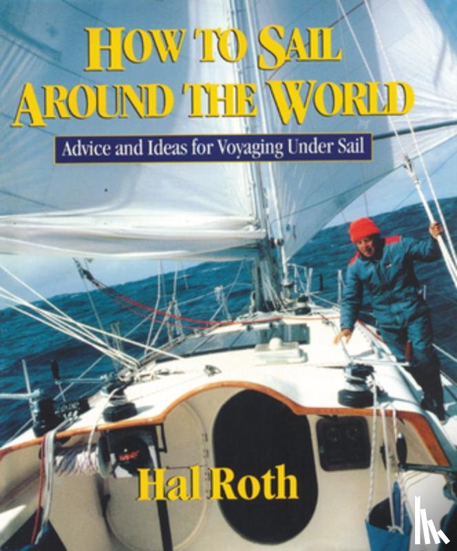 Roth, Hal - How to Sail Around the World