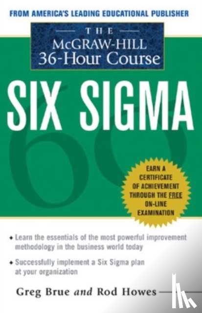 Brue, Greg, Howes, Rod - The McGraw Hill 36 Hour Six Sigma Course