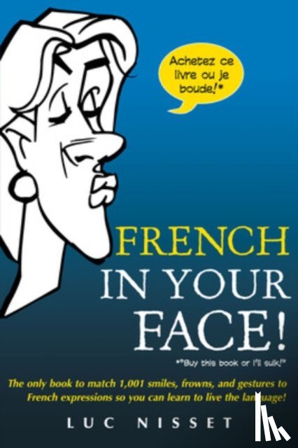 Nisset, Luc - French In Your Face!