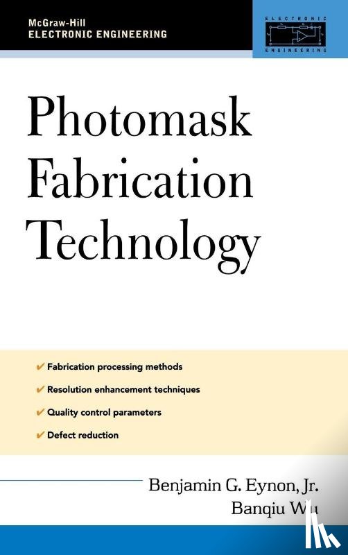 Eynon, Benjamin, Wu, Banqiu - Photomask Fabrication Technology