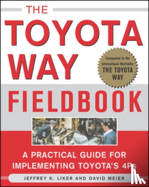 Liker, Jeffrey, Meier, David - The Toyota Way Fieldbook