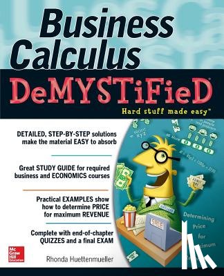 Huettenmueller, Rhonda - Business Calculus Demystified