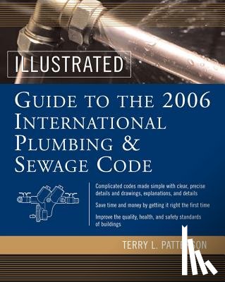 Patterson, Terry - Illustrated Guide to the 2006 International Plumbing and Sewage Codes