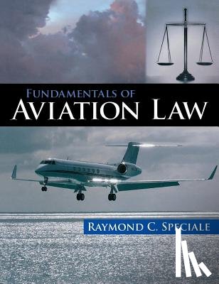 Speciale, Raymond - Fundamentals of Aviation Law