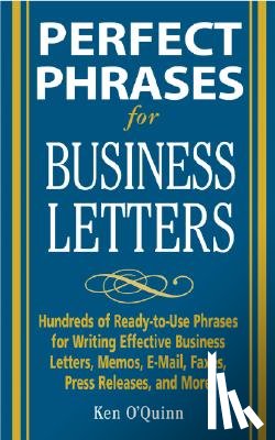 O'Quinn, Ken - Perfect Phrases for Business Letters