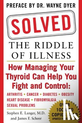 Langer, Stephen, Scheer, James - Solved: The Riddle of Illness