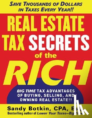 Botkin, Sandy - Real Estate Tax Secrets of the Rich