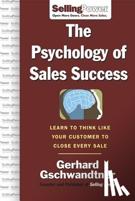 Gschwandtner, Gerhard - The Psychology of Sales Success