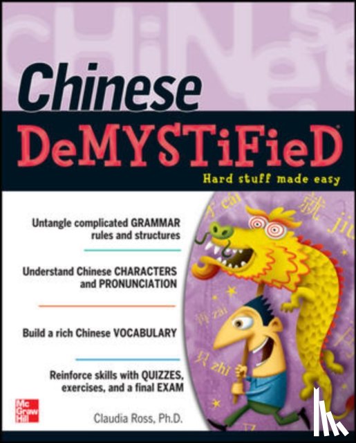 Ross, Claudia - Chinese Demystified