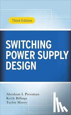 Pressman, Abraham, Billings, Keith, Morey, Taylor - Switching Power Supply Design, 3rd Ed.