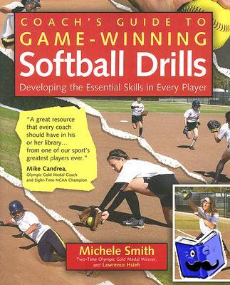 Smith, Michele, Hsieh, Lawrence - Coach's Guide to Game-Winning Softball Drills