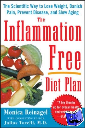 Reinagel, Monica - The Inflammation-Free Diet Plan
