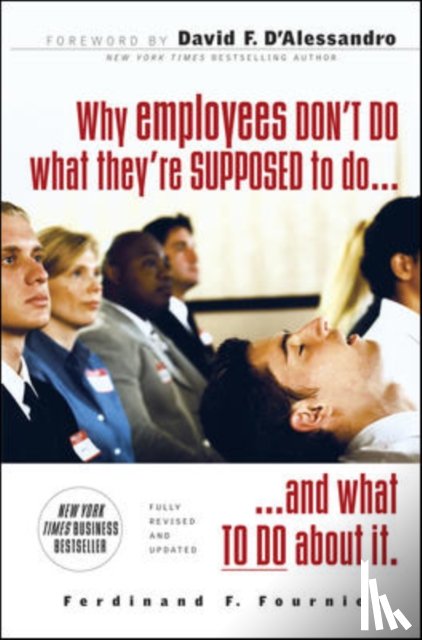 Fournies, Ferdinand - Why Employees Don't Do What They're Supposed To and What You Can Do About It