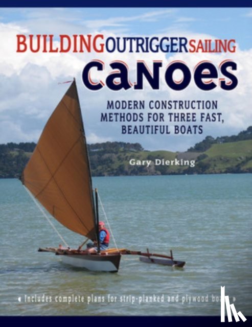 Dierking, Gary - Building Outrigger Sailing Canoes