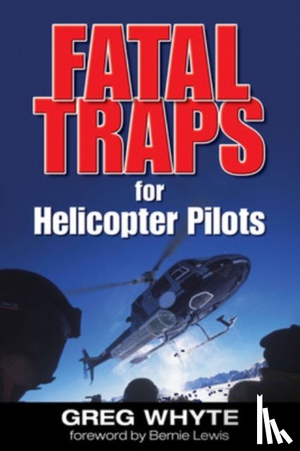 Whyte, Greg - Fatal Traps for Helicopter Pilots