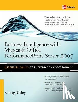 Utley, Craig - Business Intelligence with Microsoft® Office PerformancePoint™ Server 2007
