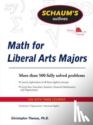 Thomas, Christopher - Schaum's Outline of Mathematics for Liberal Arts Majors