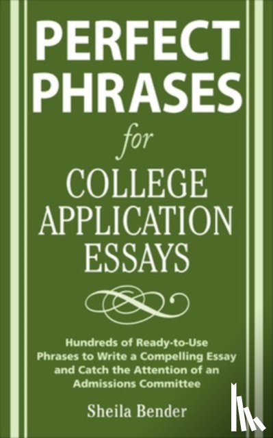 Bender, Sheila - Perfect Phrases for College Application Essays