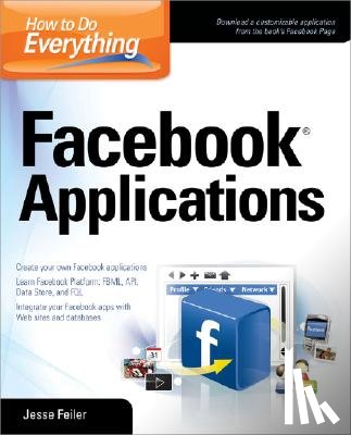 Feiler, Jesse - How to Do Everything: Facebook Applications