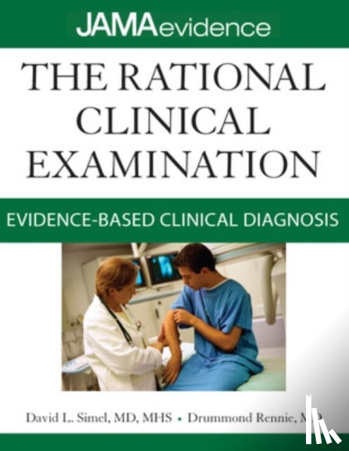Simel, David, Rennie, Drummond - The Rational Clinical Examination: Evidence-Based Clinical Diagnosis