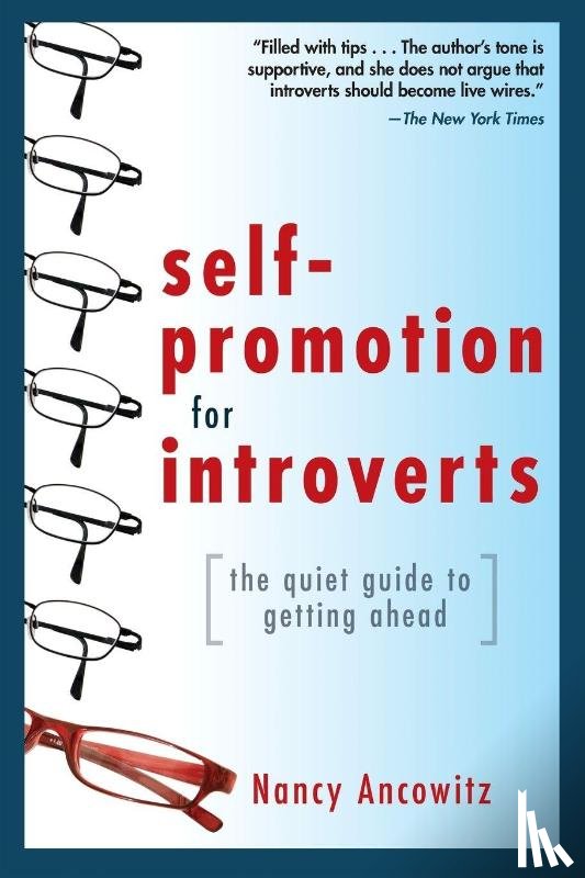 Ancowitz, Nancy - Self-Promotion for Introverts: The Quiet Guide to Getting Ahead