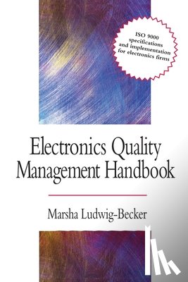 Ludwig-Becker, Marsha - Electronics Quality Management Handbook