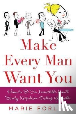 Forleo, Marie - Make Every Man Want You