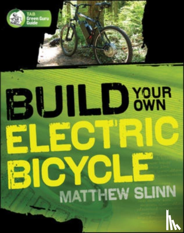 Slinn, Matthew - Build Your Own Electric Bicycle