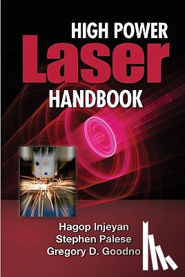 Injeyan, Hagop, Goodno, Gregory - High Power Laser Handbook