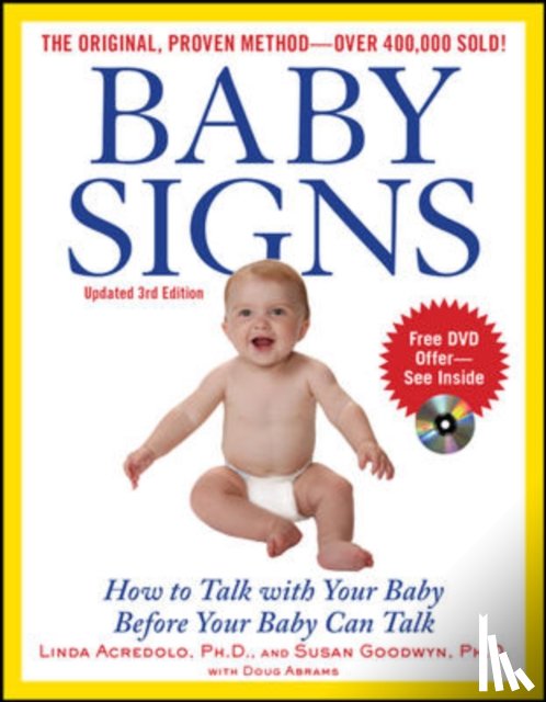 Acredolo, Linda, Goodwyn, Susan, Abrams, Doug - Baby Signs: How to Talk with Your Baby Before Your Baby Can Talk, Third Edition