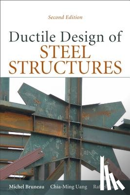 Bruneau, Michel, Uang, Chia-Ming, Sabelli, Rafael - Ductile Design of Steel Structures