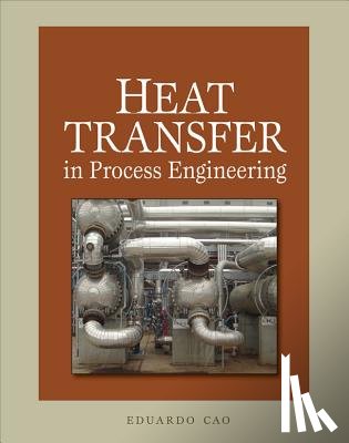 Cao, Eduardo - Heat Transfer in Process Engineering