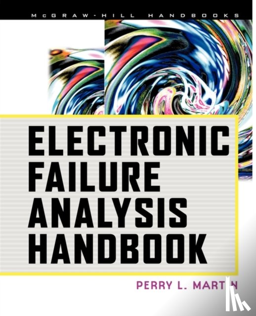 Martin, Perry - Electronic Failure Analysis Handbook