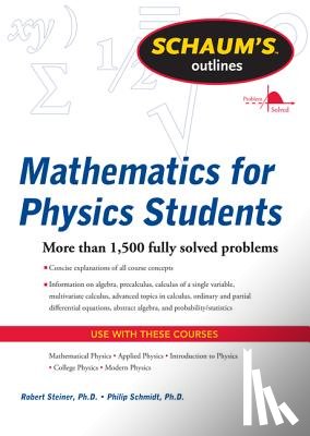 Steiner, Robert, Schmidt, Philip - Schaum's Outline of Mathematics for Physics Students