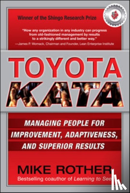 Rother, Mike - Toyota Kata: Managing People for Improvement, Adaptiveness and Superior Results
