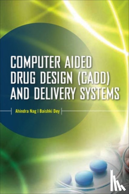 Nag, Ahindra, Dey, Baishakhi - Computer-Aided Drug Design and Delivery Systems