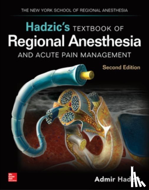 Hadzic, Admir - Hadzic's Textbook of Regional Anesthesia and Acute Pain Management, Second Edition