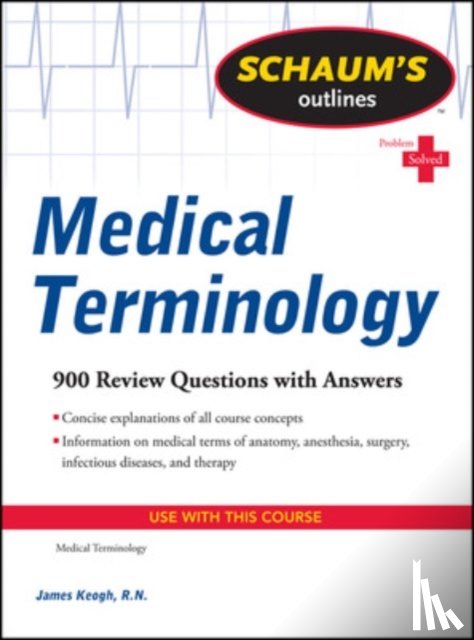 Keogh, Jim - Schaum's Outline of Medical Terminology
