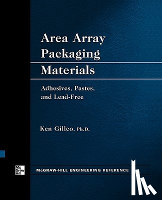 Gilleo, Ken - Area Array Packaging Materials