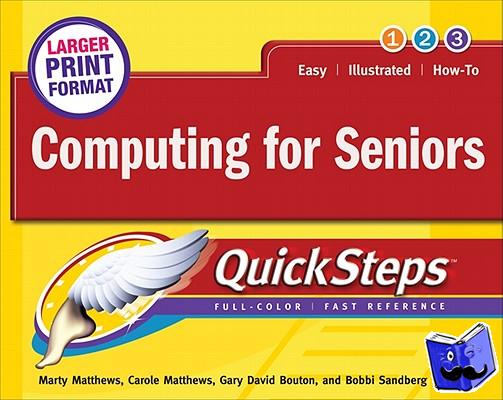 Matthews, Marty, Matthews, Carole, Bouton, Gary David, Sandberg, Bobbi - Computing for Seniors QuickSteps