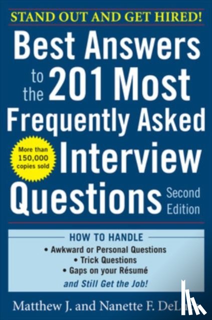 DeLuca, Matthew, DeLuca, Nanette - Best Answers to the 201 Most Frequently Asked Interview Questions, Second Edition