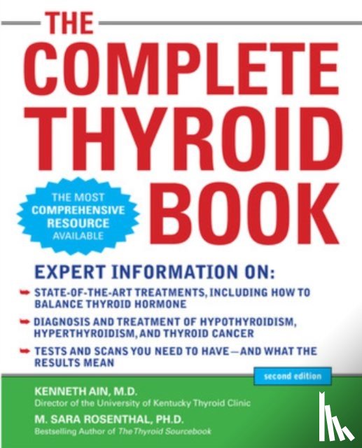 Ain, Kenneth, Rosenthal, M. Sara - The Complete Thyroid Book, Second Edition