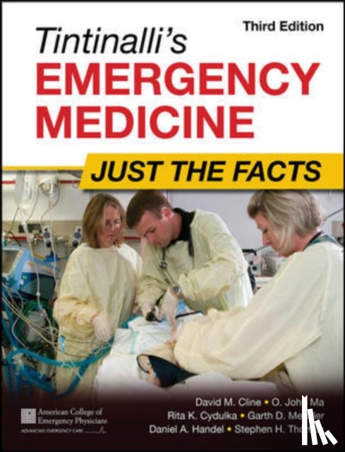 Cline, David, Ma, O. John - Tintinalli's Emergency Medicine: Just the Facts, Third Edition