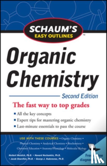 Meislich, Herbert, Hademenos, George, Nechamkin, Howard, Sharefkin, Jacob - Schaum's Easy Outline of Organic Chemistry, Second Edition